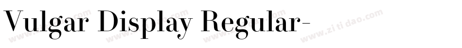 Vulgar Display Regular字体转换